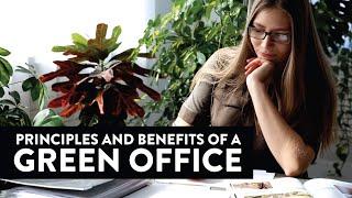 The Principles and Advantages of a Green Office