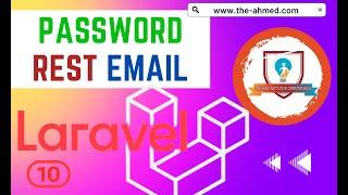 Laravel 10 Tutorials: Forgot Password and Password Reset in Laravel 10 | The Ahmed