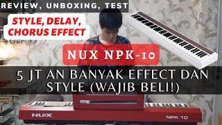 WAJIB BELI!!! Digital Piano DEWA 5 Jt an Bisa Style, Banyak Efek, Ga beli? Nyesel | NUX NPK-10