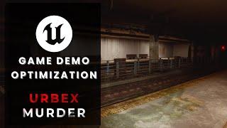 How We Optimized Our Horror Game Demo in Unreal Engine 5 : Developing Urbex Murder