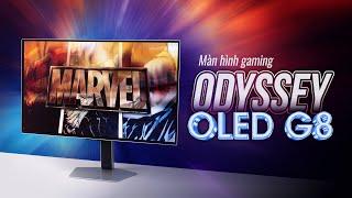 Samsung Odyssey G8 OLED: Màn hình gaming mình thoả mãn nhất trong năm nay