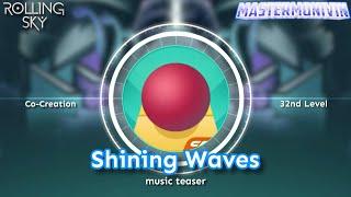 「Rolling Sky」Co-Creation Level 32 “Shining Waves”, music teaser | MasterMonivin