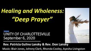 Deep Prayer, 9 6 20 Unity of Charlottesville