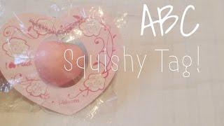 ABC Squishy Tag!