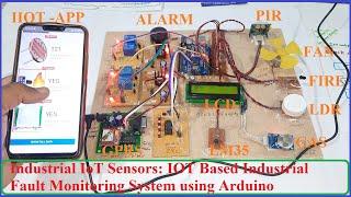 Industrial IoT Sensors: IOT Based Industrial Fault Monitoring System using Arduino