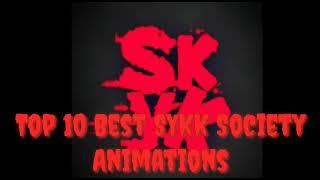 Top 10 Best SYKK Society Animations