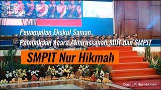 PENAMPILAN EKSKUL TARI SAMAN SMPIT NUR HIKMAH DI ACARA AKHIRUSSANAH SDIT DAN SMPIT 2024/2025