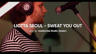 Liotta Seoul - Sweat You Out • pop rlp masterclass Studio-Session