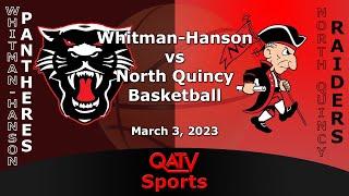 QATV Sports: Whitman-Hanson vs North Quincy Boys Basketball (March 3, 2023)