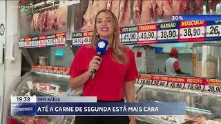 ATÉ A CARNE DE SEGUNDA ESTÁ MAIS CARA