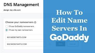 How To Edit Your Name Servers In GoDaddy