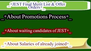 JEST final merit list & Offer orders | About salaries of already joined | About waiting candidates