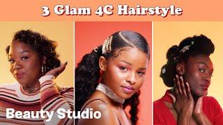 3 Glam Hairstyles For 4C Hair (#3 Is Gorgeous) | Beauty Studio