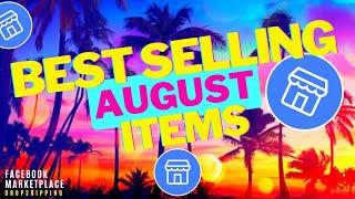 Top 7 Best-Selling AUGUST Items To Make Profits Dropshipping On Facebook Marketplace & FB Shops