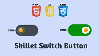 How to create Skillet Switch Button using html css javascript @mobilewithcode