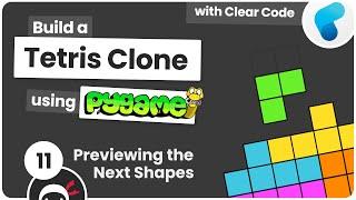 Build Tetris with Pygame #11 - Previewing the Next Shapes
