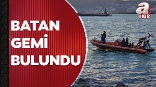 Batan gemi bulundu! Kayıp 11 mürettebat hala aranıyor | A Haber