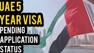 UAE 5 Year Visa Pending Application Reason & Returned for Modification Status strategy & decision