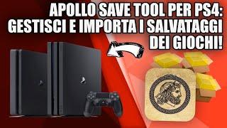 APOLLO SAVE TOOL PER PS4: COME GESTIRE E IMPORTARE I SALVATAGGI DELLA VOSTRA CONSOLE