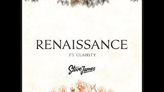 Renaissance (Lyric Video) | Steve James Ft. Clairity