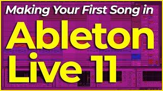 Making Your FIRST Song in Ableton Live 11 (Using Stock Ableton Plugins / Instruments / Samples)