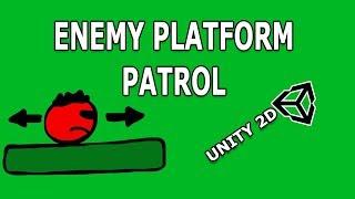 Enemy Platform Patrol - Unity 2D Tutorial