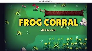 Playing Frog Corral by Radnyx after seeing Mustard Plays hasn't published v14 of Backrooms 2 yet.