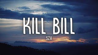 SZA - Kill Bill (Lyrics)