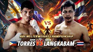 Ador Torres  VS Sakda Langkabam  | ABF Welterweight Championship