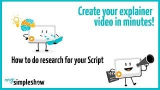 How to do research for your explainer video script