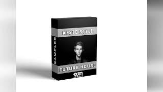 Mesto Style Future House Sample Pack | Presets + Samples + Vocals + MIDI | Like Spinnin' Records