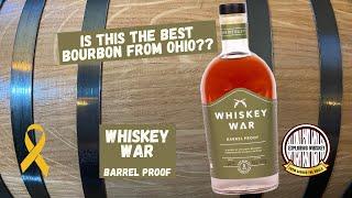 Whiskey War Barrel Proof Bourbon Review - The Best Ohio Bourbon?!?!?