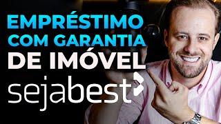 Empréstimo com garantia de imóvel SejaBest