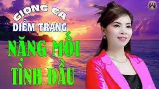 Ngỡ Ngàng Với Giọng Hát Diễm Trang Qua Ca Khúc Nặng Mối Tình Đầu