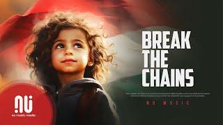Maher Zain - Break The Chains | Free Palestine 