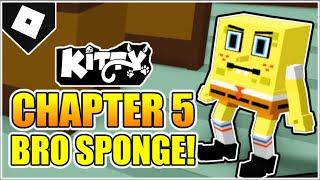 Kitty - Chapter 5 - Bro Sponge Map ESCAPE (How to FINISH!) [ROBLOX]