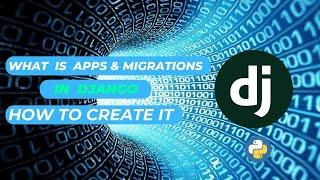 How to create apps and migrations in Django what is app and migration in Django @PythonDev-zv1kt