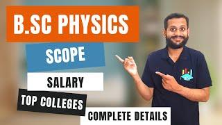 BSc Physics | Scope | Salary | Top Colleges | Complete Details of Bsc Physics Course