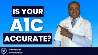 7 Overlooked Reasons Why Your A1C May Be Inaccurate