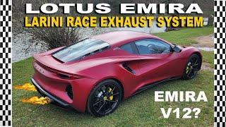 Lotus Emira with Larini Race Exhaust System | Sounds like a V12 Supercar?