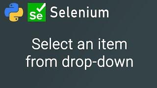 How to select an item from a drop-down on a webpage using Selenium in Python | Selenium Tutorial