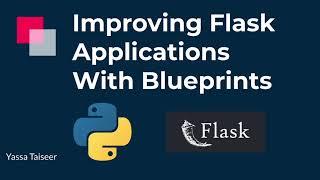 Improving Flask Applications With Blueprints