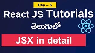 JSX Tutorial |JSX in React  | Jsx in telugu | JSX in react js in telugu |  React js  #reactjs  #jsx