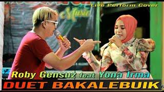 MALAM BASIGINYANG - DUET BAKALEBUIK - YONA IRMA feat ROBY GENSUZ