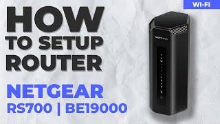  How to Set Up NETGEAR Nighthawk RS700 | NETGEAR Nighthawk BE19000 WiFi 7 Tri-Band Router