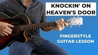 Knockin' On Heaven's Door By Bob Dylan - Easy Fingerstyle Guitar Lesson