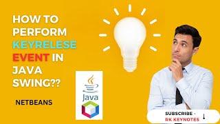 #2 KeyRelease [KEYBOARD] Event in Java Swing | NetBeans Demo | Event Handling | TextField Validation