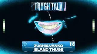 Zushi&Vanko & Island Thugs - Tough Talk