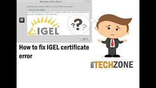 How to Fix IGEL Citrix Certificate Error