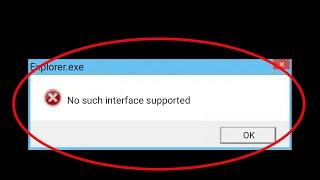 How To Fix Explorer.Exe - No Such Interface Supported Error On Windows 10/ 8/ 7/ 8.1